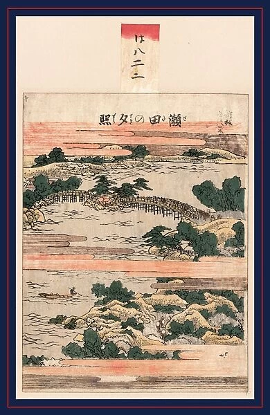 Seta no sekisho, Evening glow at Seta. Katsushika, Hokusai, 1760-1849, artist, [between